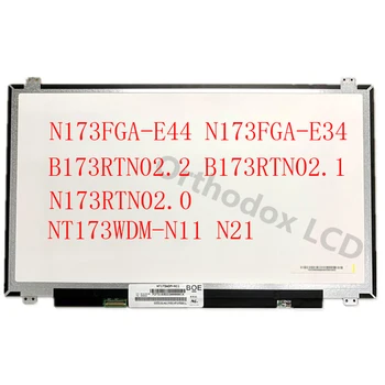NEMOKAMAS PRISTATYMAS N173FGA-E44 N173FGA-E34 B173RTN02.2 B173RTN02.1 N173RTN02.0 NT173WDM-N11 N21 LTN173KT04 1600*900 30 PIN LCD Ekranas